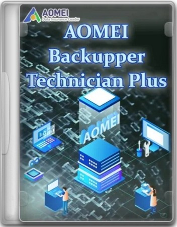 Резервное копирование AOMEI Backupper Technician Plus 7.5.0 by elchupacabra
