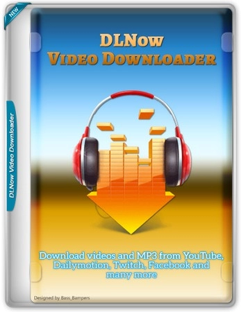 Видеозагрузчик DLNow Video Downloader 1.54.2025.06.08 by elchupacabra