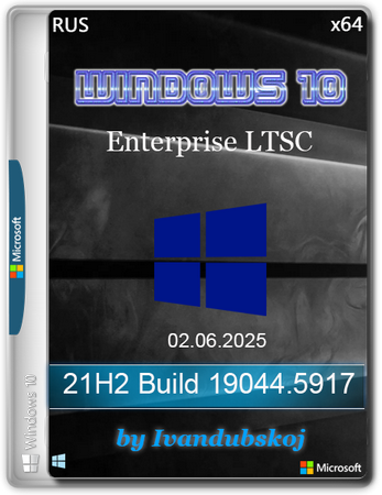 Windows 10 Enterprise LTSC x64 21Н2 Build 19044.5917 by ivandubskoj