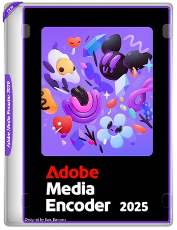 Кодирование медиа-файлов Adobe Media Encoder 2025 25.5.0.13 by KpoJIuK